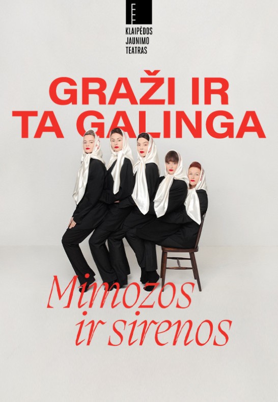 GRAŽI IR TA GALINGA: MIMOZOS IR SIRENOS | Vilnius