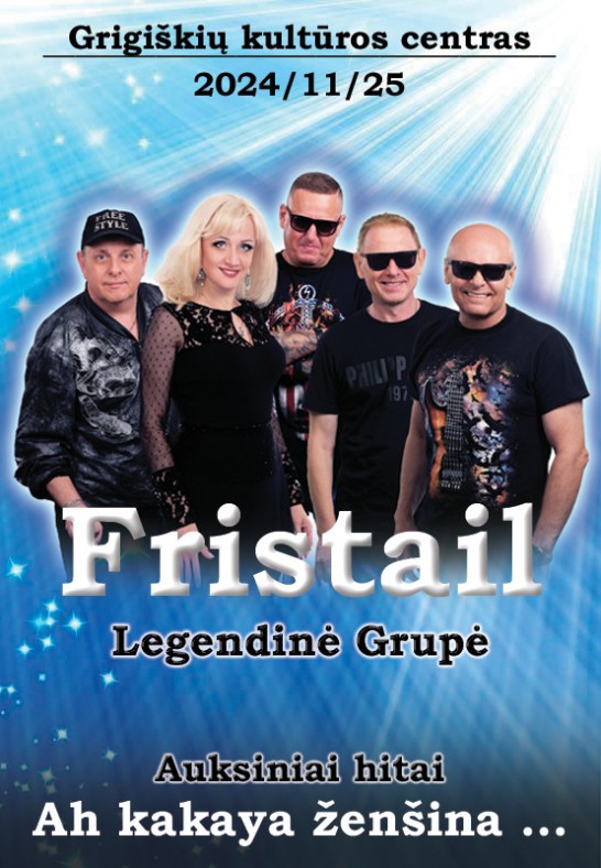 (Grigiškės) Legendinė grupė FRISTAIL (ФРИСТАЙЛ)