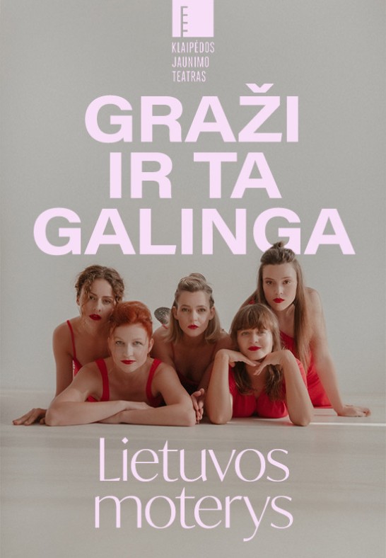 GRAŽI IR TA GALINGA: LIETUVOS MOTERYS