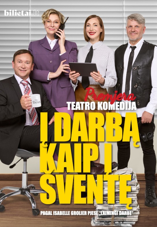 Premjera Į DARBĄ KAIP Į ŠVENTĘ | Kaišiadorys