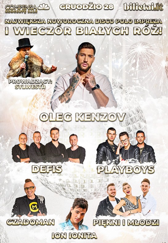 MEGA DISKOTEKA su DISCO POLO ir POP muzikos žvaigždėmis! OLEG KENZOV, Defis, Czadoman, Piękni i Młodzi, Playboys!