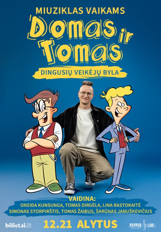 Domas ir Tomas | Alytus